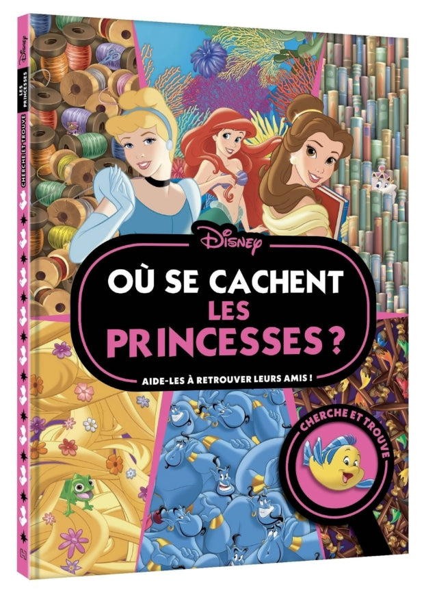 Cahier Cherche et Trouve - DISNEY PRINCESSES - Où se cachent les princesses ?