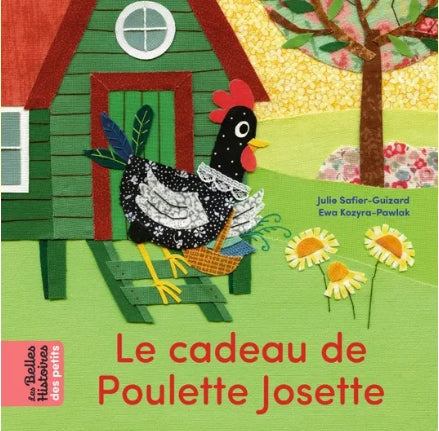 Les belles histoires des petits - Le cadeau de Poulette Josette