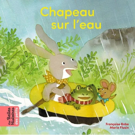 Les belles histoires des petits - Chapeau sur l'eau