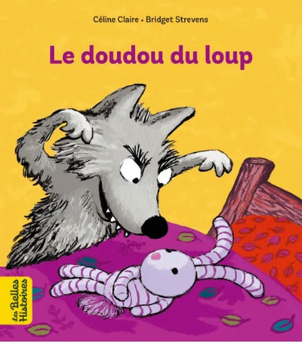 Les belles histoires - Le doudou du loup