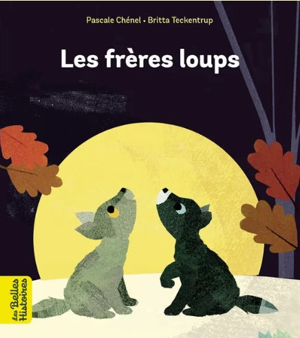 Les belles histoires - Les frères loups
