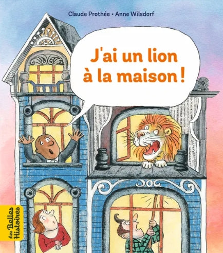 Les belles histoires - J'ai un lion à la maison