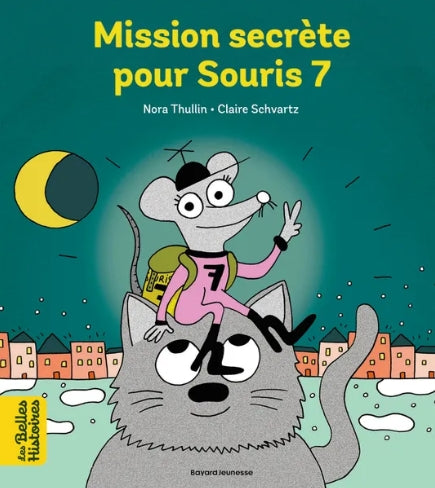 Les belles histoires - MISSION SECRETE POUR SOURIS 7